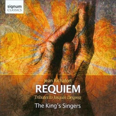 The King&#x27;s Singers Jean Richafort : Requiem