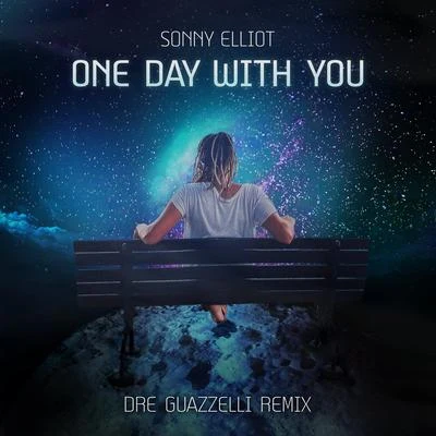 Sonny Elliot/Dre Guazzelli One Day With You (Remix)