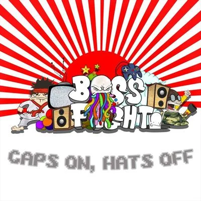 bossfight Caps On, Hats Off