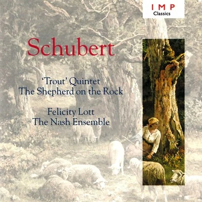 The Nash Ensemble/Felicity Lott Schubert 'Trout' Quintet