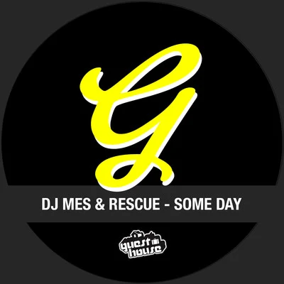 DJ Mes/Rescue Some Day