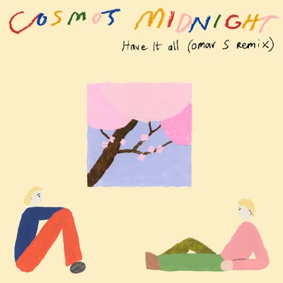 Cosmos Midnight Have It All (Omar S Remix)