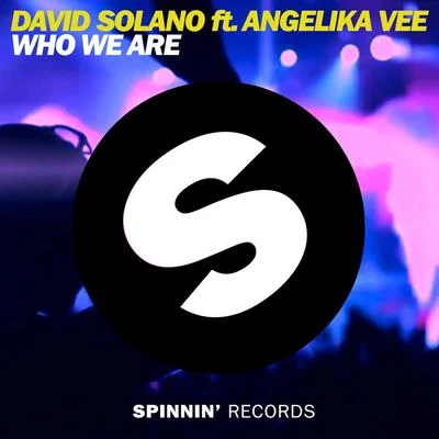 David Solano/Angelika Vee Who We Are