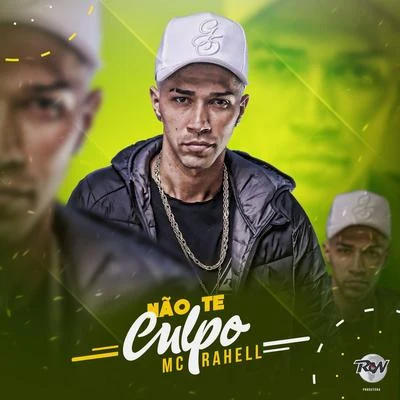 MC Rahell Não te culpo