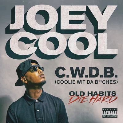 Joey Cool C.W.D.B. (Coolie Wit Da *****es)