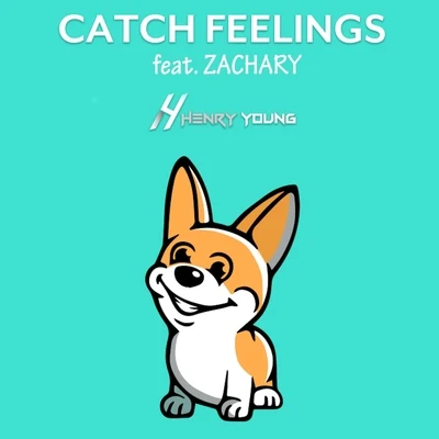 Zachary/Henry Young Catch Feelings