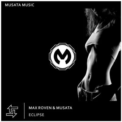 Max Roven/Musata Eclipse