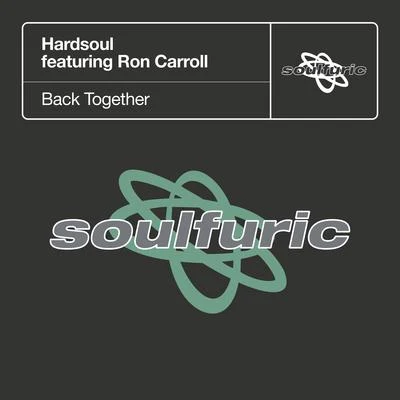 Ron Carroll/Hardsoul Back Together