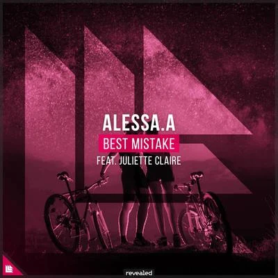 Revealed Recordings/ALESSA.A Best Mistake