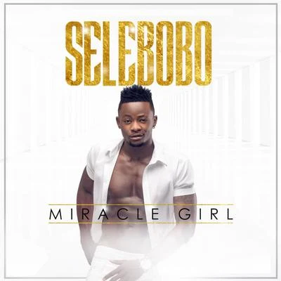 Selebobo Miracle Girl