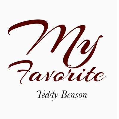 Teddy Benson My Favorite