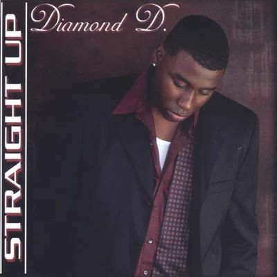 Diamond D Straight Up