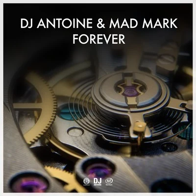 DJ Antoine/Mad Mark Forever