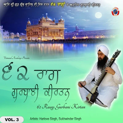 Sukhwinder Singh/Harlove Singh 62 Raags Gurbani Kirtan, Vol.3