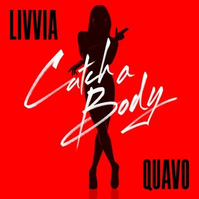 LIVVIA Catch A Body (feat. Quavo)