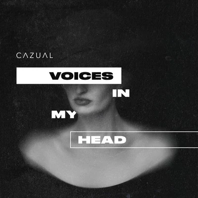 Cazual Voices In My Head