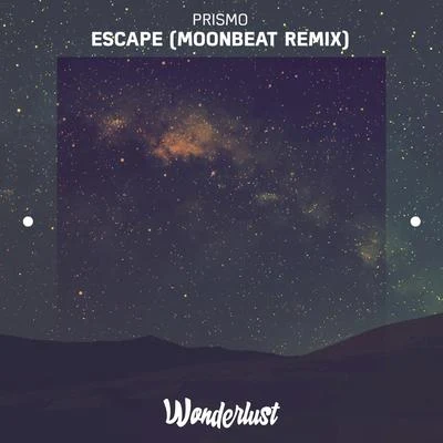 Prismo Escape - Single (MoonBeat Remix)