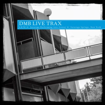 Dave Matthews Band Live Trax Vol. 38: Saratoga Performing Arts Center