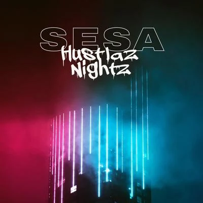 Sesa Hustlaz Nightz