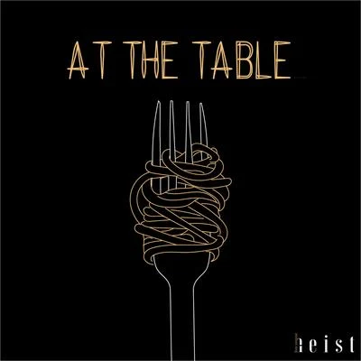 Heist At the Table (feat. Los)