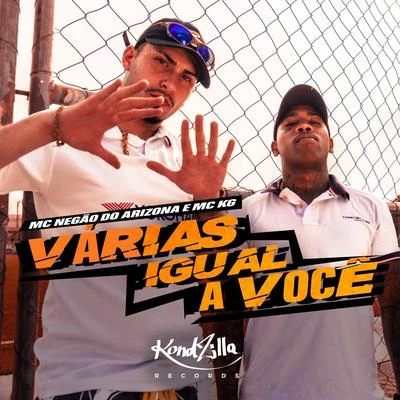 Mc KG/MC Negão do Arizona Várias Igual a Você