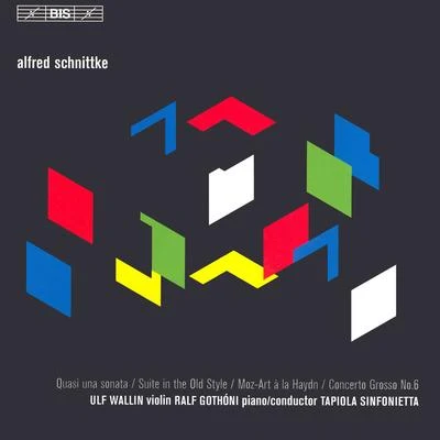 Ulf Wallin SCHNITTKE, A.: Quasi una sonataSuite in the Old StyleMoz-Art a la HaydnConcerto Grosso No. 6 (Wallin, Gothóni, Tapiola Sinfonietta)