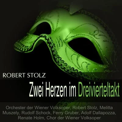 Orchester Der Wiener Volksoper/Robert Stolz/Melitta Muszely/Rudolf Schock Stolz: Zwei Herzen im Dreivierteltakt