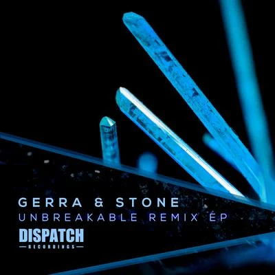 Gerra &amp; Stone Unbreakable Remix EP