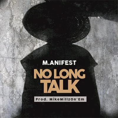 M.anifest No Long Talk