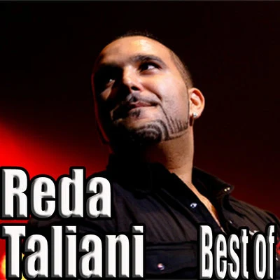 Reda Taliani Reda Taliani, Best Of