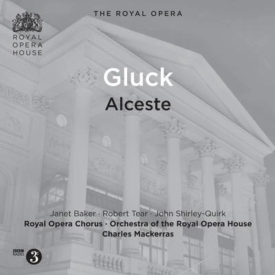 Charles Mackerras GLUCK, C.W.: Alceste [Opera] (Sung in French) (Tear, Baker, Royal Opera Chorus and House Orchestra, Mackerras) (1981)