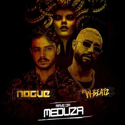 Dj W-Beatz/Dj Nogue Rave da Meduza