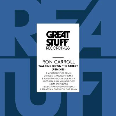 Ron Carroll Walking Down the Street (Remixes)