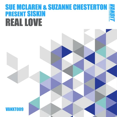 Sue McLaren/Siskin/Suzanne Chesterton Real Love (Sue McLaren & Suzanne Chesterton present Siskin)