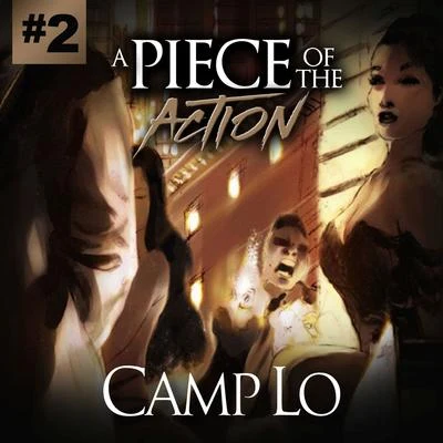 Camp Lo A Piece of the Action Part II