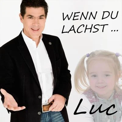 luc Wenn Du lachst, geht die Sonne auf