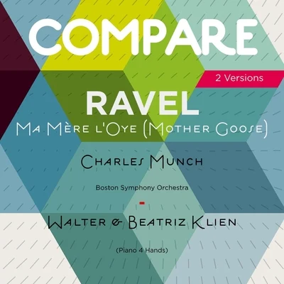 Walter Klien/Charles Munch Ravel: Ma mère l'oye, suite, Charles Munch vs. Walter & Beatriz Klien