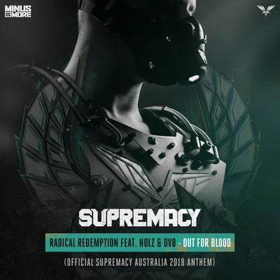 Radical Redemption Out For Blood (Official Supremacy Australia 2018 Anthem)