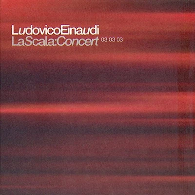 Ludovico Einaudi La Scala: Concert 03 03 03