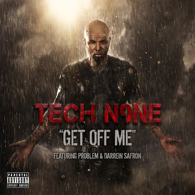 Tech N9ne Get Off Me - Single