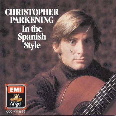 Christopher Parkening In The Spanish Style