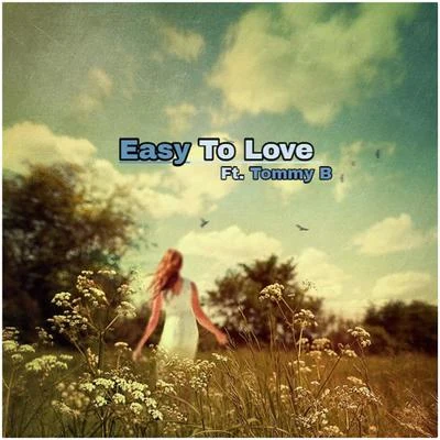 OneSixTwo Easy to Love (feat. Tommy B)