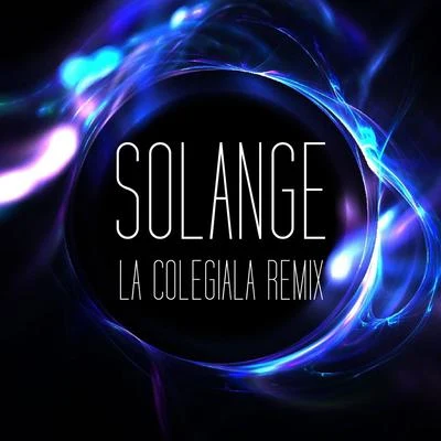 Solange La Colegiala Remix