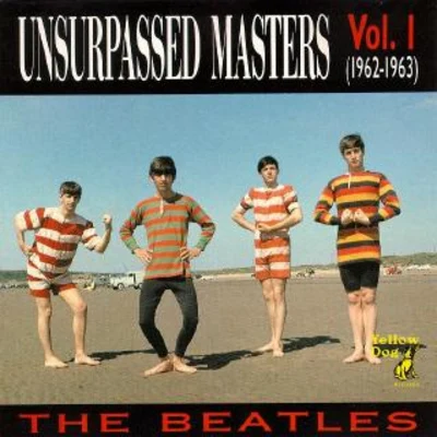 The Beatles Unsurpassed Masters, Volume 1[bootleg]