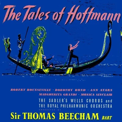 Bruce Dargavel/Sir Thomas Beecham/The Royal Philharmonic Orchestra/the S Adler是wells chorus The Tales of Hoffmann