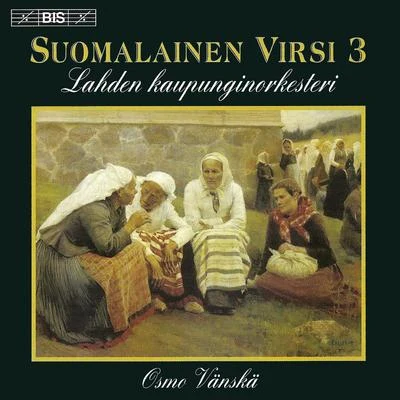 Lahti Symphony Orchestra Suomalainen Virsi (Finnish Hymns), Vol. 3