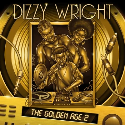 Dizzy Wright The Golden Age 2