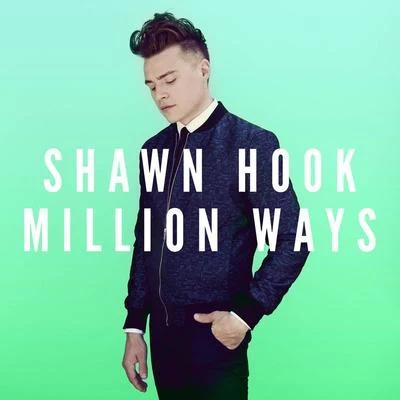 Shawn Hook Million Ways