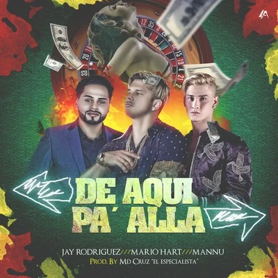 Mario Hart/Jay Rodríguez & Mannu De Aquí Pa Allá