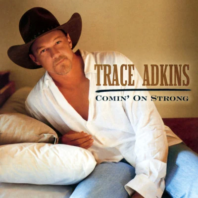 Trace Adkins Comin On Strong